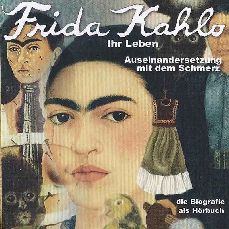 Frida Kahlo - ihr Leben